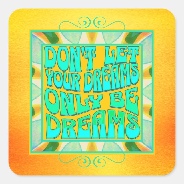 Sticker Carré Aquarelle Art Dream Citation Affirmation positive (Devant)