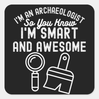 Sticker Carré Archéologie Citation, Drôle d'archéologie2
