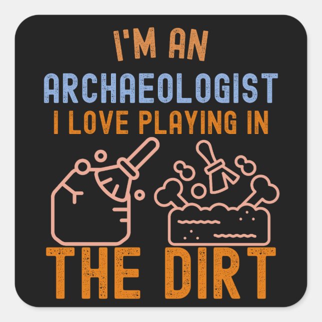 Sticker Carré Archéologie Disant, Archéologie Drôle6 (Devant)