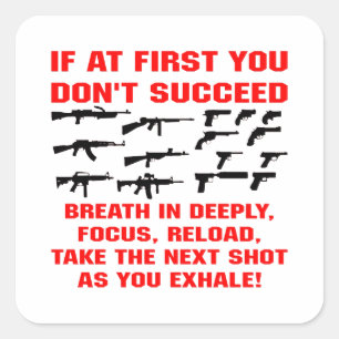 Sticker Carré Armes Si d'abord vous ne réussissez pas à respir