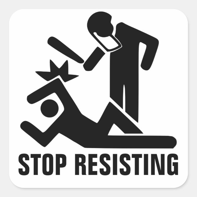 Sticker Carré Arrêter de résister (Devant)