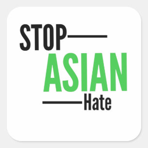 Sticker Carré Arrêter la haine asiatique