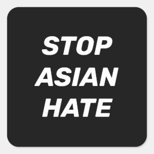 Sticker Carré Arrêtez la haine asiatique, noir blanc