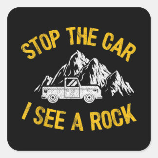Sticker Carré Arrêtez La Voiture Je Vois Un Rock Collector Géolo