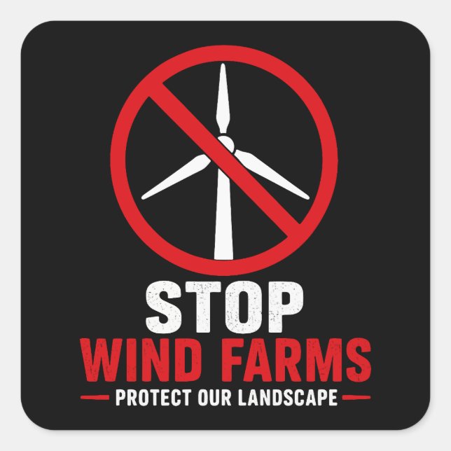 Sticker Carré Arrêtez les fermes éoliennes protégeons nos paysag (Devant)
