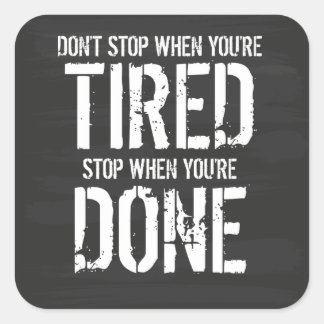 Sticker Carré Arrêtez quand vous avez terminé