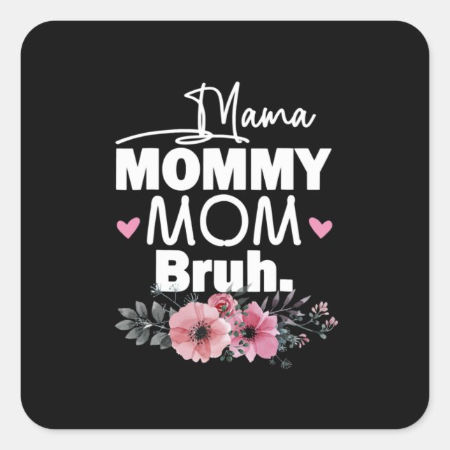 Sticker Carré Art Mère | Maman maman maman maman Bruh Floral Ann (Devant)