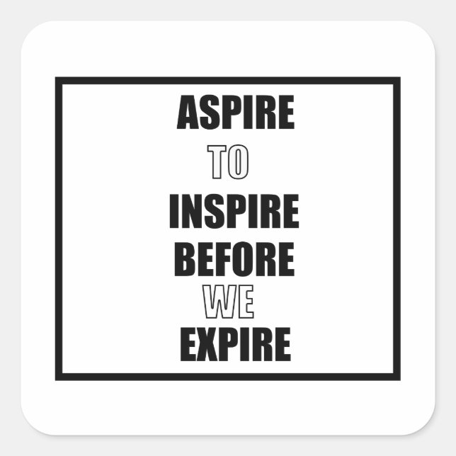 STICKER CARRÉ ASPIRE D'INSPIRER AVANT D'EXPIRER (Devant)