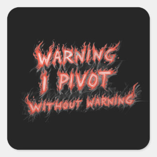 Sticker Carré Attention ! Je fais pivoter sans avertissement