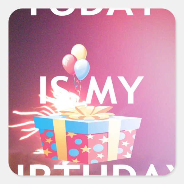 Sticker Carré Aujourd'hui est mon art d'anniversaire (Devant)