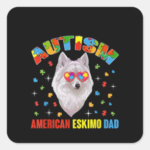Sticker Carré Autiste Autisme American Eskimo Papa pièce de pu