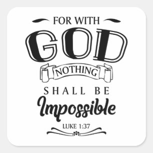Sticker Carré Avec Dieu rien ne sera impossible   Chrétien