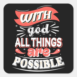 Sticker Carré Avec dieu, toutes les choses sont possibles
