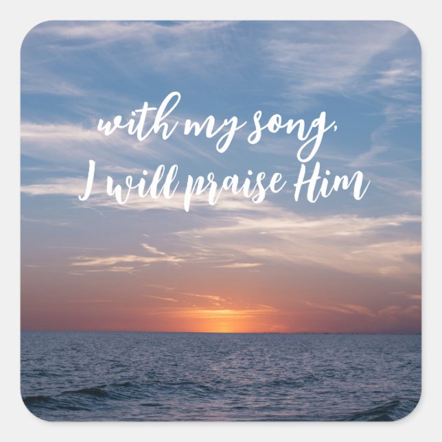 Sticker Carré Avec Ma Chanson, Je Le Louerai Écriture (Devant)