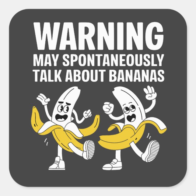 Sticker Carré Avertissement Peut Parler Spontanément De Bananes (Devant)