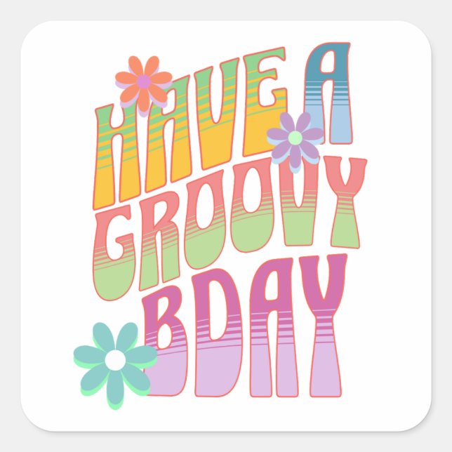 Sticker Carré Avoir un anniversaire Super | Hippie rétro (Devant)
