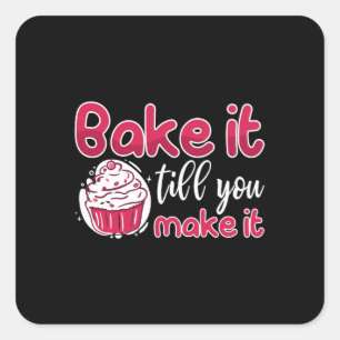 Sticker Carré Baker Le Faire Cuire Jusqu'À Ce Que Vous Le Faites