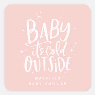 Sticker Carré Bébé il fait froid dehors baby shower
