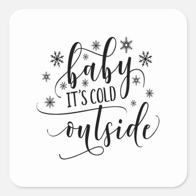 Sticker Carré Bébé Il Fait Froid Dehors Flocons de neige (Devant)