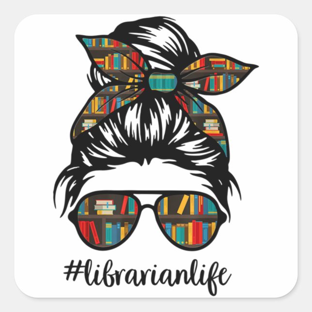 Sticker Carré Bibliothécaire Enseignant Messy Bun Life Book Libr (Devant)