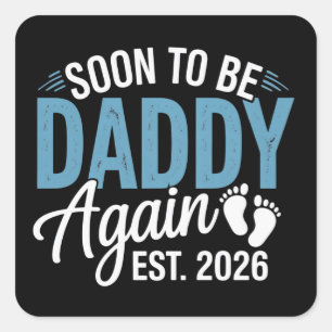 Sticker Carré Bientôt papa à nouveau Estimé 2026 Annonce papa bé