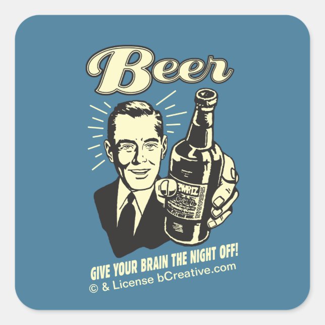 Sticker Carré Bière : Offrez à votre cerveau la nuit de congé (Devant)