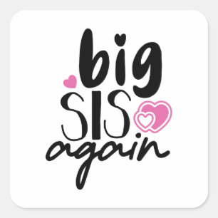 Sticker Carré Big Sis de nouveau