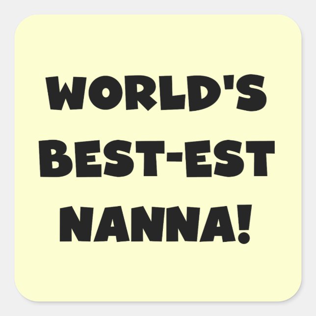 Sticker Carré Black Text Meilleurs T-shirts et cadeaux Nanna (Devant)