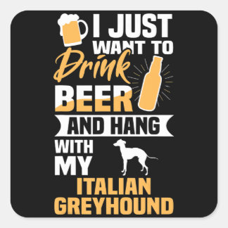 Sticker Carré Boire de la bière et pendre avec mon chien italien