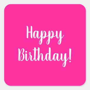 Sticker Carré Bonne Anniversaire Hot rose White Typographie