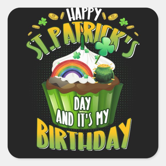 Sticker Carré Bonne Saint Patrick et oui c'est mon anniversaire (Devant)