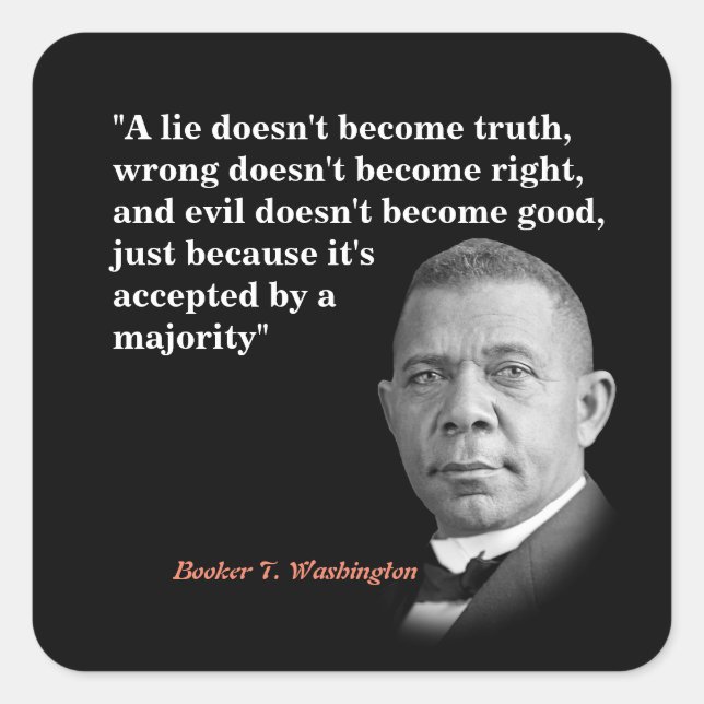 Sticker Carré Booker T. Washington Quota On Truth, Right, Good (Devant)