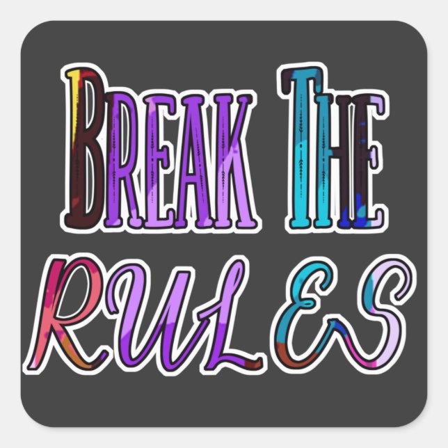 Sticker Carré Break The Rules - rebelle colorée (Devant)