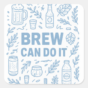 Sticker Carré Brew peut le faire