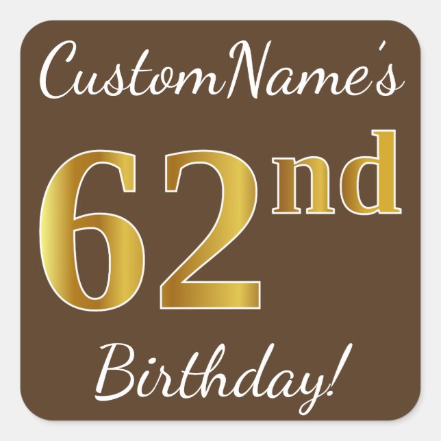 Sticker Carré Brown, Faux Gold 62e anniversaire + Nom personnali (Devant)