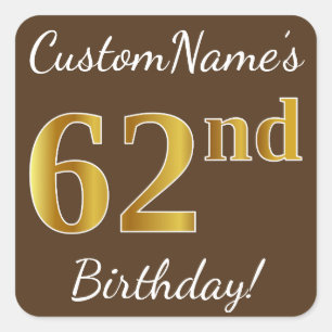 Sticker Carré Brown, Faux Gold 62e anniversaire + Nom personnali