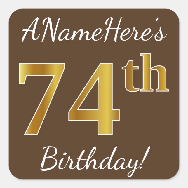 Sticker Carré Brown, Faux Gold 74e anniversaire + Nom personnali (Devant)