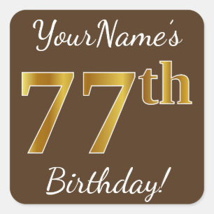 Sticker Carré Brown, Faux Gold 77e anniversaire + Nom personnali
