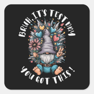 Sticker Carré Bruh c'est jour de test t'as ça humour scolaire mo