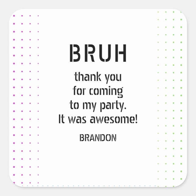 Sticker Carré BRUH YOU IN Ado Boy Anniversaire Vidéo Jeu Sleepov (Devant)