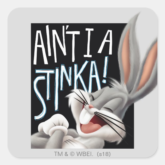 Sticker Carré BUGS BUNNY™ - Ain't I A Stinka! (Devant)