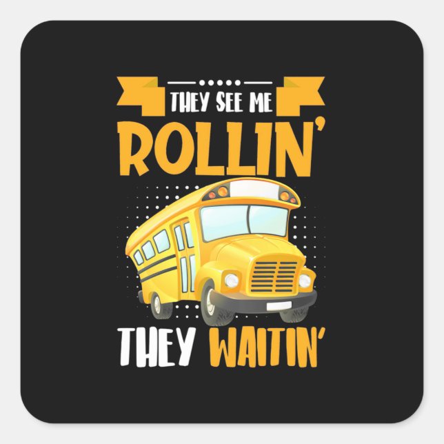Sticker Carré Bus Driver See Me Rollin (Devant)