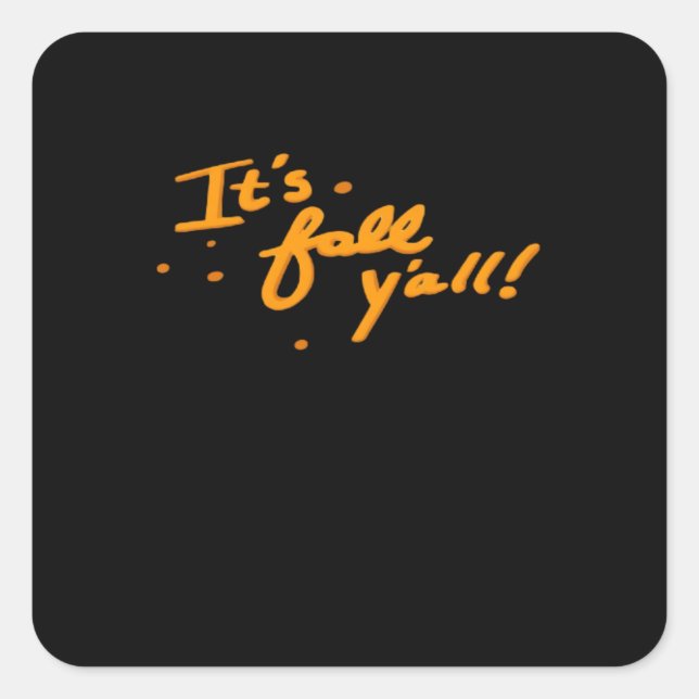 Sticker Carré C’est le Décontracté de base de Fall Y’all (Devant)