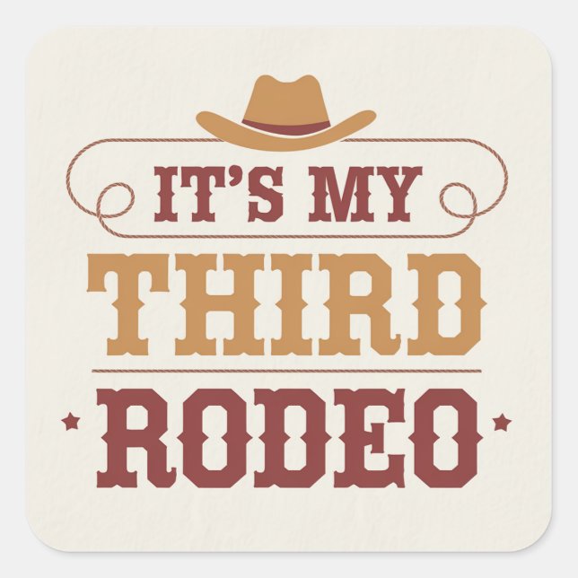 Sticker Carré C’est mon troisième rodéo - Fun Western 3e anniver (Devant)