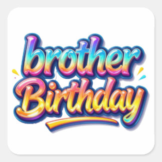 Sticker Carré Cadeau d'anniversaire frère Texte arc-en-ciel colo