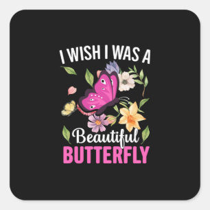 Sticker Carré Cadeau Papillon   J'Aimerais Être Un Papillon