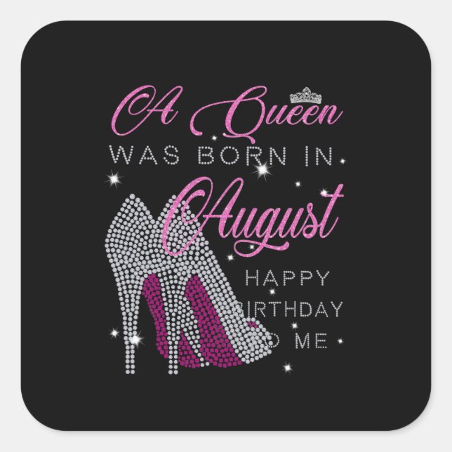 Sticker Carré Cadeaux d'anniversaire | Une Reine Est Née En Août (Devant)
