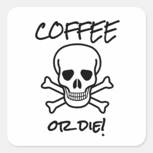 Sticker Carré Café ou mourir