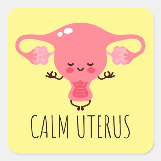Sticker Carré Calm Uterus / Puns Uterus / Plaisanteries Uterus (Devant)