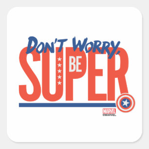 Sticker Carré Captain America - Ne t'inquiète pas, sois super